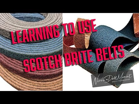 Scotch Brite Belts - Learning to use these belts. Fascinating polishing.