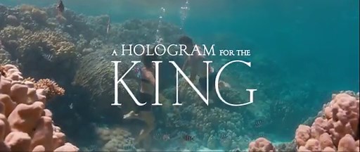 A Hologram for the King Official Trailer #1 (2016) - Tom Hanks Drama HD (1)_H264-1920x1080_H264-1920