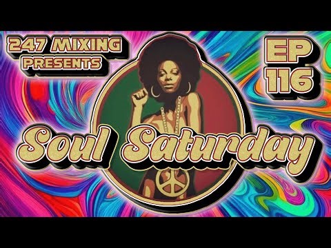 Soul Saturday Ep 116: Uplifting Soul Mix: Pure Joy in Audio Form