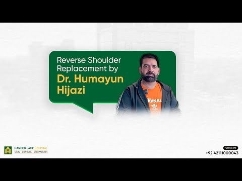 Reverse Shoulder Replacement | Dr. Hamayun Hijaz - Orthopedic Surgeon | Hameed Latif Hospital