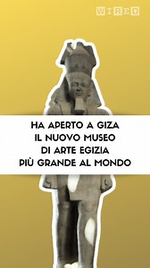 7.6K views · 140 reactions | A Giza ha aperto il nuovo museo di arte egizia. È il più grande al mondo. #egizi #egitto #giza #arte #cultura #archeologia | Wired Italia | Facebook