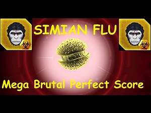 SIMIAN FLU - MEGA BRUTAL PERFECT SCORE | Plague Inc: Evolved #10