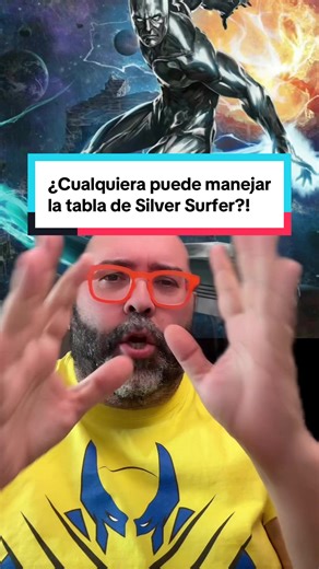 ¿Quién puede manejar la tabla de Silver Surfer?