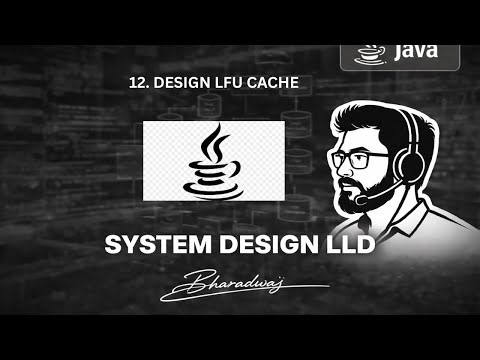 12. Design an LFU (Least Frequently Used) Cache : JAVA