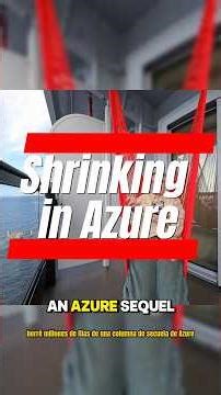 Shrinking in Azure