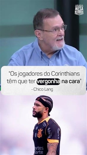 "The biggest culprits for Corinthians not playing well are the players. They should be ashamed of...