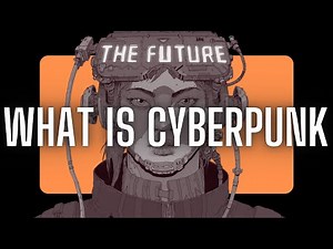 What Is Cyberpunk?