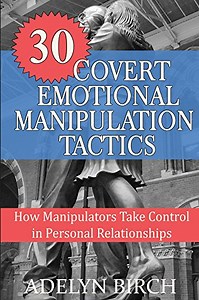 30 Covert Emotional Manipulation Tactics (Summary) | TPM