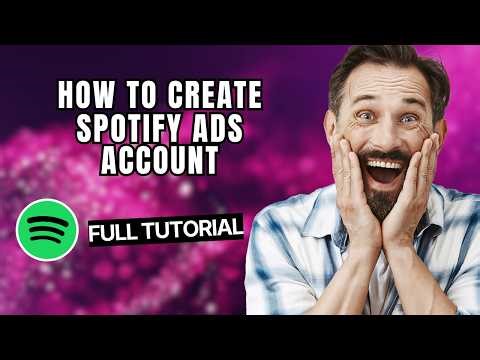 How to Create Spotify Ads Account [2026 Full Guide]