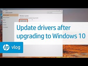 HP How To For You – Updating Drivers After Upgrading to Windows 10.