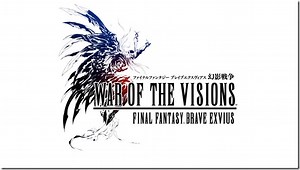 War of the Visions: Final Fantasy Brave Exvius Announced As A New Tactical RPG Coming 2019