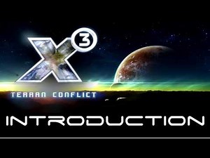 X3 Terran Conflict - Introduction