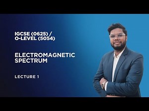 Electromagnetic Spectrum | IGCSE & O-Level Physics | Physics with SMS | Lecture 1