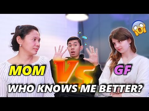 FILIPINO MOM VS FOREIGN GF!! WHO KNOWS ME BETTER?
