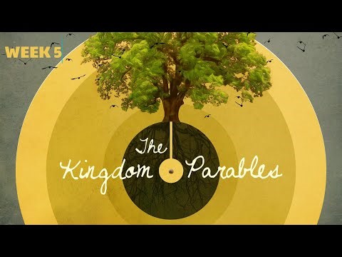 THE KINGDOM PARABLES | "The Leaven Parable and Why Parables" | Matthew 13:33-35