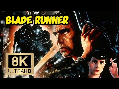 Blade Runner - The Final Cut 8K Trailer (8K ULTRA HD 4320p)