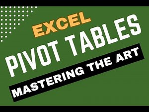 Excel Pivot Tables: Mastering The Art