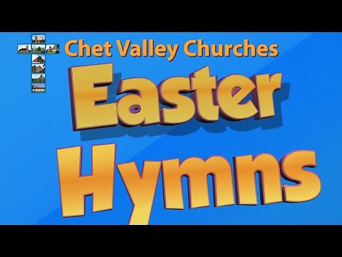 Favourite Easter Hymn & Songs Compilation from Chet Valley Churches [with lyrics for congregations]