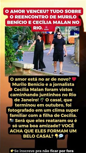 O AMOR VENCEU? TUDO SOBRE O REENCONTRO DE MURILO BENÍCIO E CECÍLIA MALAN NO RIO. 🚨❤️