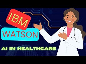 IBM Watson: Transforming the Future of Medicine