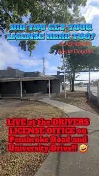DRIVER'S LICENSE OFFICE in Pembroke Pines on University Drive and Pembroke Road, It Hasn't Changed!