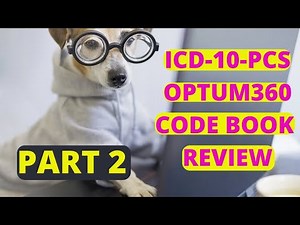 ICD-10-PCS OPTUM360 MEDICAL CODING BOOK REVIEW PART 2