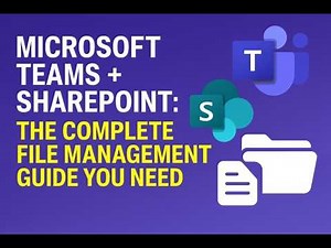 Microsoft Teams + SharePoint: The Complete File Management Guide You Need