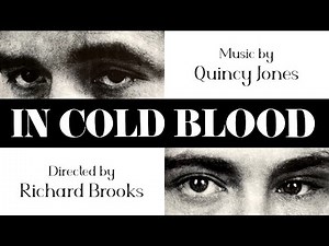 In Cold Blood | Soundtrack Suite (Quincy Jones)