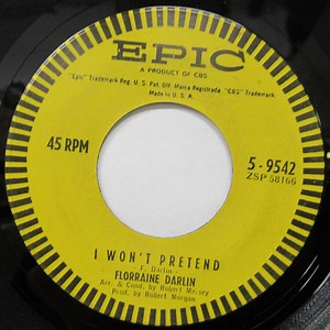 Florraine Darlin - I Won't Pretend / Not Like A Sister