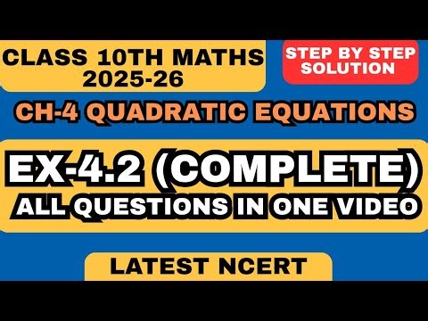 Ex 4.2 (Complete) | All Questions in one video Class 10th Maths NCERT Solutions #quadraticequations