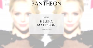 Helena Mattsson Biography | Pantheon