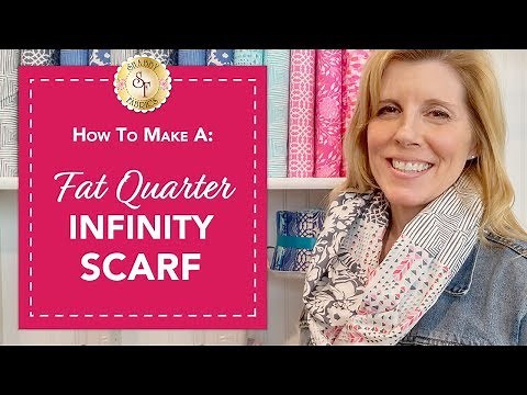 How to make a Fat Quarter Infinity Scarf | with Jennifer Bosworth of Shabby Fabrics