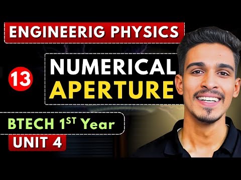 Lec 13 | Numerical Aperture & Numericals | Engineering Physics BTech 1st Year