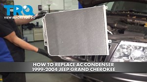 How to Replace AC Condenser 1999-2004 Jeep Grand Cherokee
