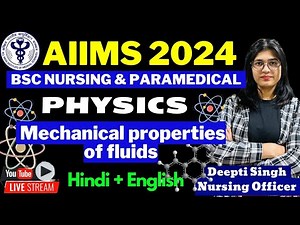 Mechanical properties of fluids - AIIMS Bsc Nursing & Paramedical Entrance Exam 2024