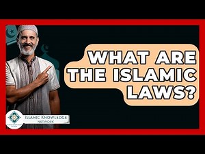 What Are The Islamic Laws? - Islamic Knowledge Network