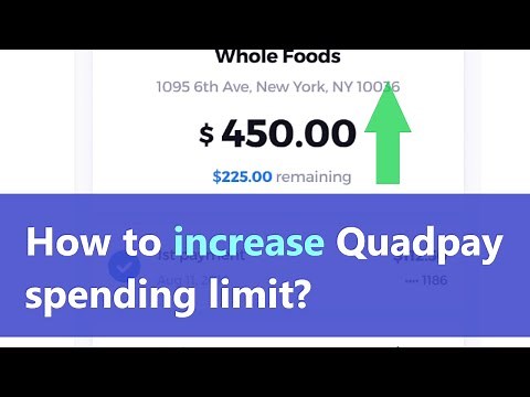 Quadpay Limit Increase - how to get more available balance to spend on Quadpay?