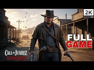 CALL OF JUAREZ: GUNSLINGER Walkthrough Gameplay FULL GAME [RTX 3070TI] NO COMMENTRY