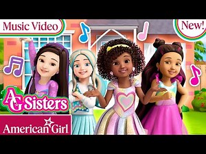 ALL NEW | Sing It Sisters! (Official Music Video) I AG Sisters I American Girl