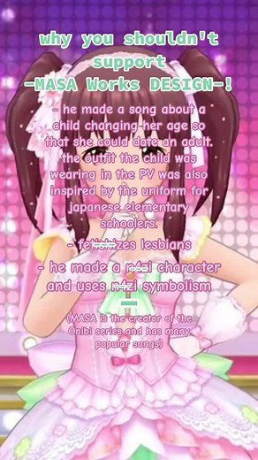 as long as its not giving any money to MASA, it is fine to listen to his songs but it is disgusting to actively support someone like him! (most tags r 4 reach, i just want to spread awareness to this) #masaworksdesign #onibi #spiderandthekitsunelikion #kitsunelikelion #vocaloid #cutecore #cutegore #cutecore🐾🦴🎀🍮 #idolmaster #kawaii #anime #miku #gumi #fyp #fypシ #twitter #pink #fancam #masaworksdesignonibi #masaworksdesignfan #masavocaloid #vocal #songs #music #drama #sanrio #aesthetic #edit #