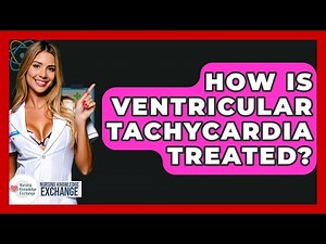 How Is Ventricular Tachycardia Treated? - Nursing Knowledge Exchange