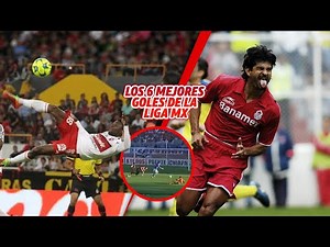 Los 6 mejores goles en la historia de la Liga MX ¡El 2 no lo recordabas!