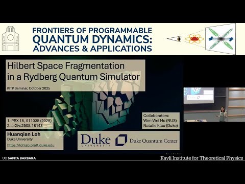 Hilbert space fragmentation in a Rydberg quantum simulator | Huanqian Loh (Duke)