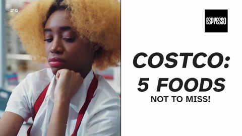 Costco: 5 foods not to miss!