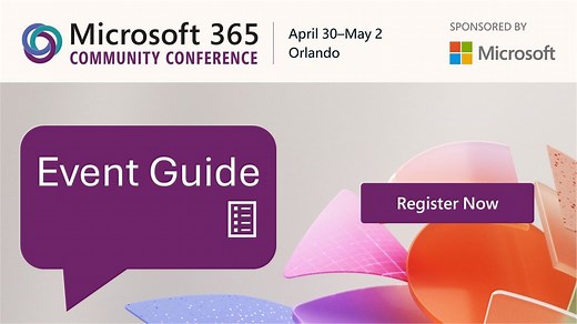 Microsoft 365 Community Conference event guide Opening Keynote, AMA, sessions, and more - sponsored by Microsoft