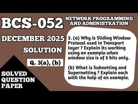 P5- Sliding Window Protocol, Subnetting and Supernetting Explained | BCS52 IGNOU Study Plan Topics
