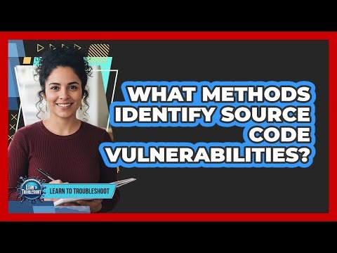 What Methods Identify Source Code Vulnerabilities?