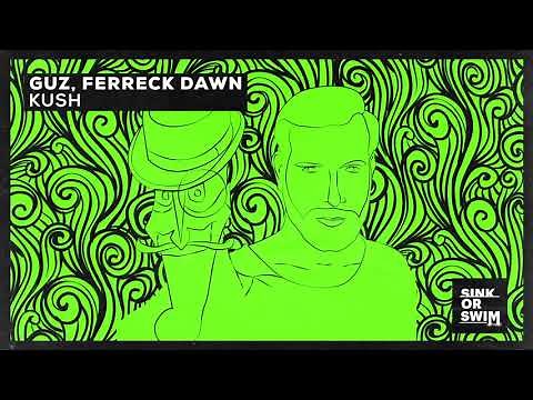 Guz, Ferreck Dawn - Kush (Official Audio)