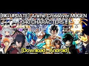 [BIG UPDATE] Bleach VS Naruto MUGEN with 340 Characters (Android)