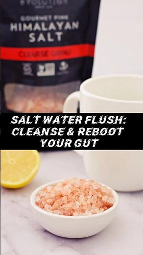 Salt water flush: The ultimate gut cleanse